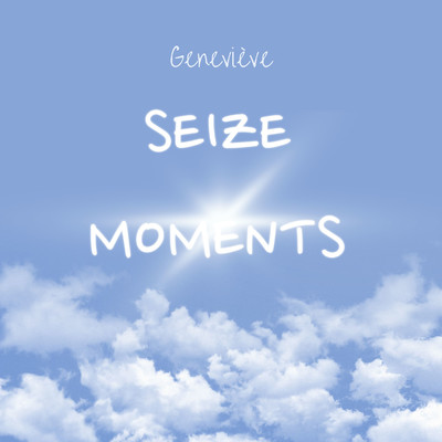 Seize moments/Genevieve
