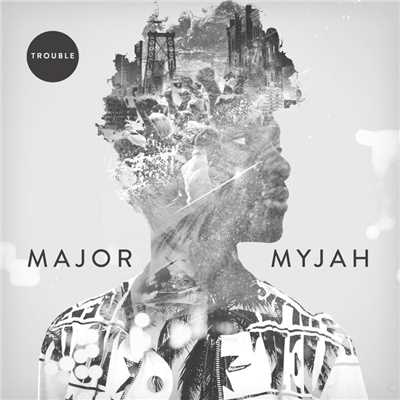 Headed for the Dark/Major Myjah