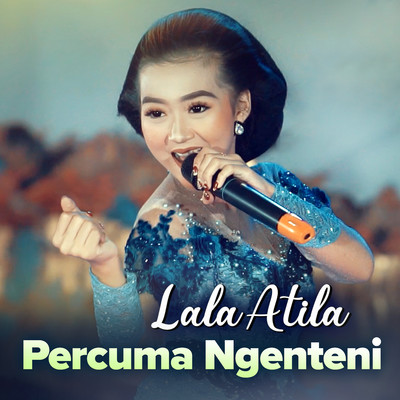 シングル/Percuma Ngenteni/Lala Atila