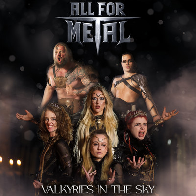 Valkyries In The Sky (feat. Laura Guldemond & Tim Hansen)/All For Metal