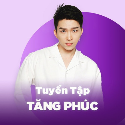 アルバム/Tuyen Tap Cua Tang Phuc/Tang Phuc