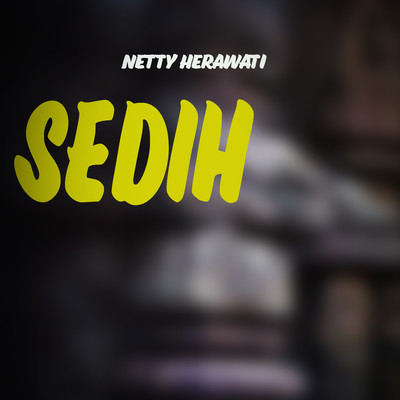 シングル/Sedih/Netty Herawati
