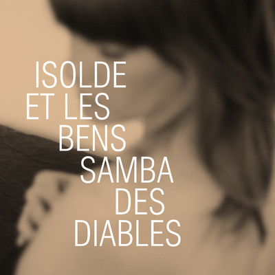 シングル/Samba Des Diables/Isolde et Les Bens & Isolde Lasoen