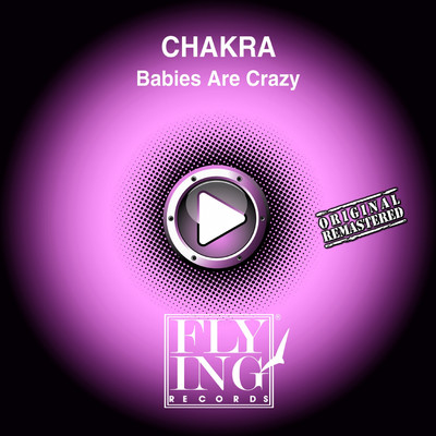 シングル/Babies Are Crazy  (Techno Organ Version)/Chakra
