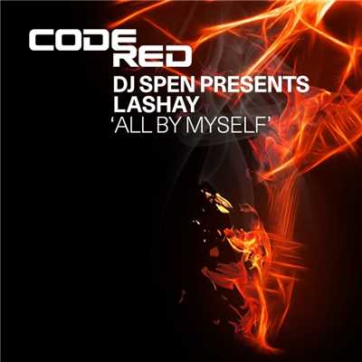 All By Myself [Spen['s MuthaFunkin Music Mix]/DJ Spen presents LaShay