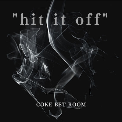 シングル/hit it off/Coke Bet Room