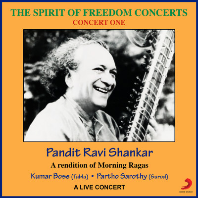 The Spirit Of Freedom Concerts 1 - A Rendition Of Morning Ragas (Live In Hyderabad, 22nd January 1989)/Pt. Ravi Shankar