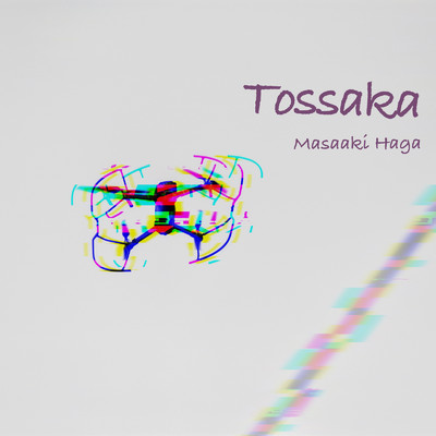 シングル/Tossaka/Masaaki Haga