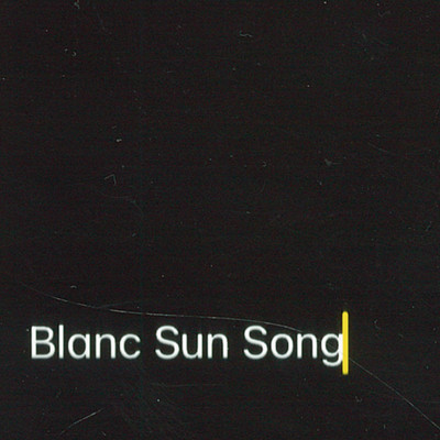 Blanc Sun Song/Sisters In The Velvet
