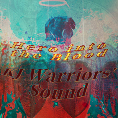 Hero into the Blood/KJ Warriors' Sound