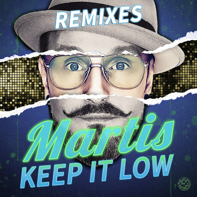 Keep It Low (Remixes)/Martis
