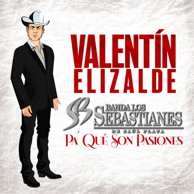 Pa' Que Son Pasiones/Valentin Elizalde／Banda Los Sebastianes De Saul Plata