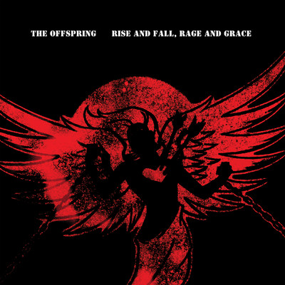 アルバム/Rise And Fall, Rage And Grace (Explicit) (15th Anniversary Deluxe Edition)/オフスプリング