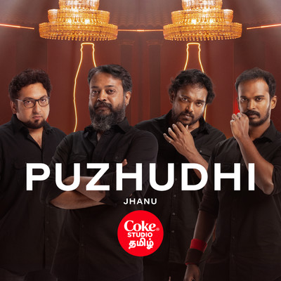 シングル/Puzhudhi | Coke Studio Tamil (featuring JK & Crew)/JHANU／Muthu／Mutthammaal