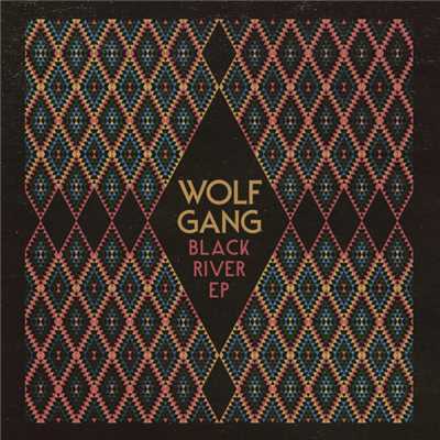アルバム/Black River EP/Wolf Gang