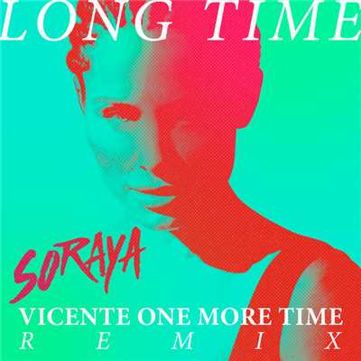 シングル/Long Time (Vicente One More Time Remix)/ソラヤ