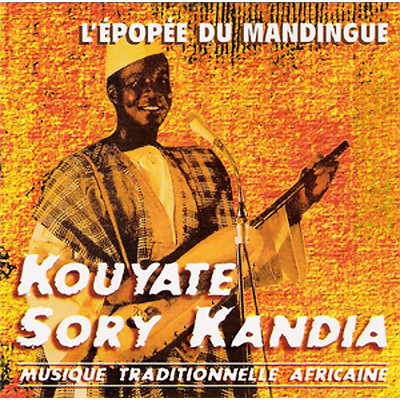 L'epopee du mandingue/Sory Kandia Kouyate