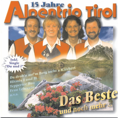 Das Beste und noch mehr .../Alpentrio Tirol