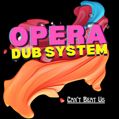 Can't Beat Us/Opera Dub System