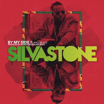 By My Side (feat. Ayo Beatz)/Silvastone