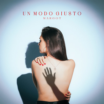 シングル/Un Modo Giusto/Margot