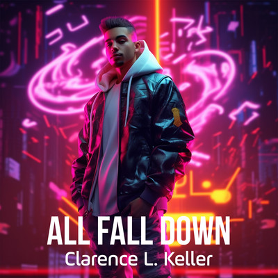 All Fall Down/Clarence L. Keller