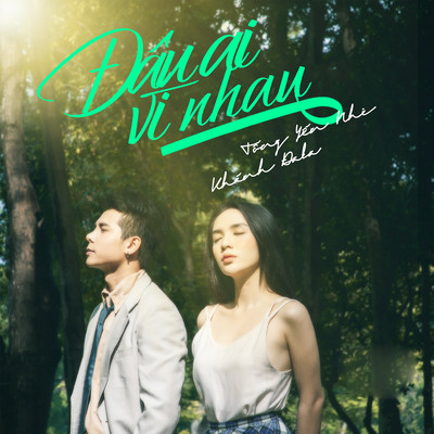 シングル/Dau Ai Vi Nhau (Beat)/Khanh DaLa & Tong yen Nhi