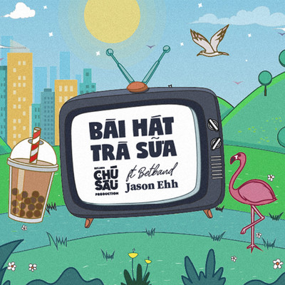 Bai Hat Tra Sua (feat. Uyen Pim, Junsi)/Jason Ehh