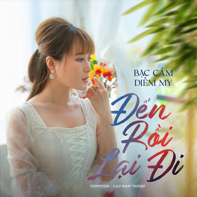 Den Roi Lai Di/Bac Cam Diem My