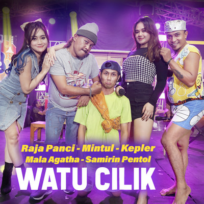 シングル/Watu Cilik/Raja Panci, Mintul, Kepler, Mala Agatha & Samirin Pentol