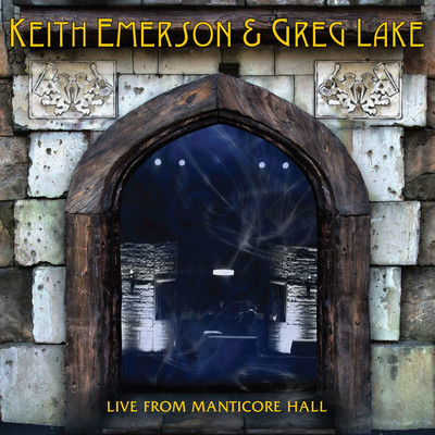 Live from Manticore Hall/Greg Lake & Keith Emerson