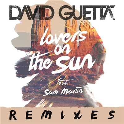 Lovers on the Sun (Remixes EP)/デヴィッド・ゲッタ