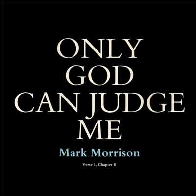 アルバム/Only God Can Judge Me/Mark Morrison