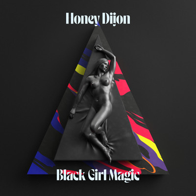 Black Girl Magic/Honey Dijon