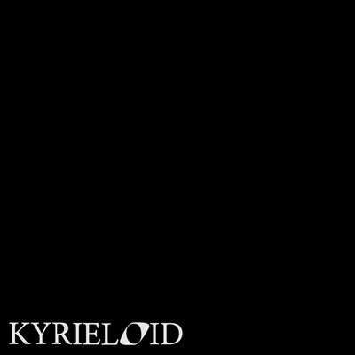 アルバム/KYRIELOID/KYRIELOID