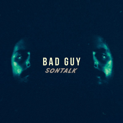 Bad Guy/SONTALK
