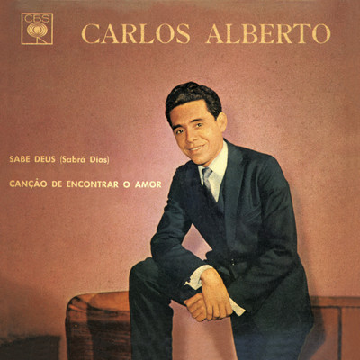 アルバム/Sabe Deus (Sabra Dios)  ／ Cancao de Encontrar o Amor/Carlos Alberto