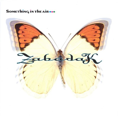 アルバム/SOMETHING IN THE AIR/ZABADAK