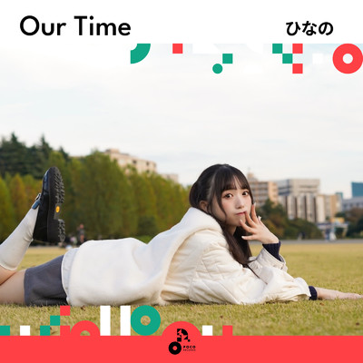 Our Time/ひなの