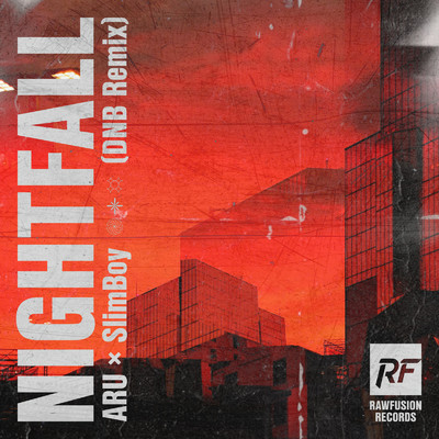 NIGHTFALL (feat. SlimBoy) [DNB REMIX]/ARU