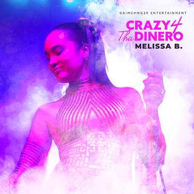 シングル/Crazy 4 tha Dinero/Melissa B