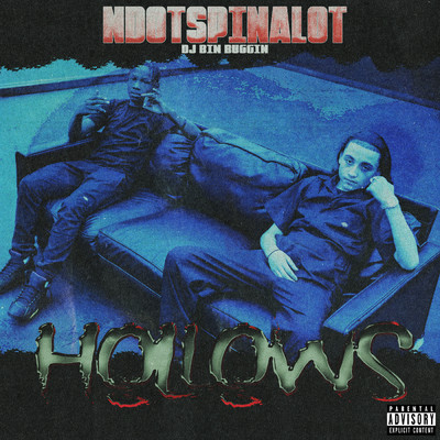 Hollows (Explicit)/Ndotspinalot／Dj Bin Buggin