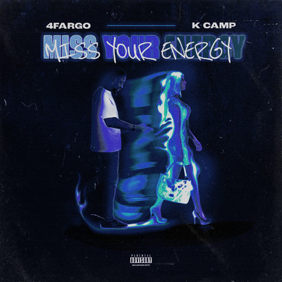 シングル/Miss Your Energy (Explicit)/4Fargo／K・キャンプ