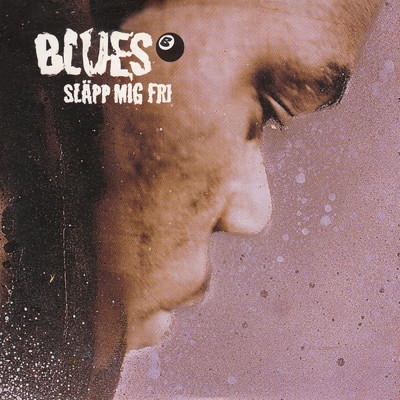 アルバム/Slapp mig fri/Blues