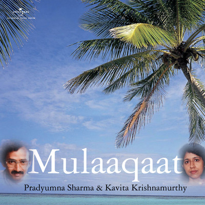 Mulaaqaat/Pradyumna Sharma／Kavita Krishnamurthy