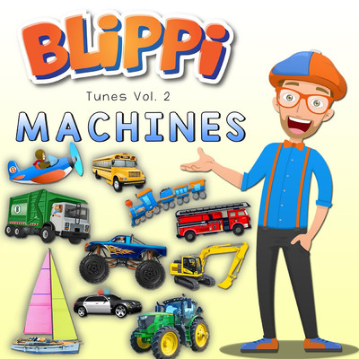アルバム/Blippi Tunes, Vol. 2: Machines (Music for Toddlers)/Blippi