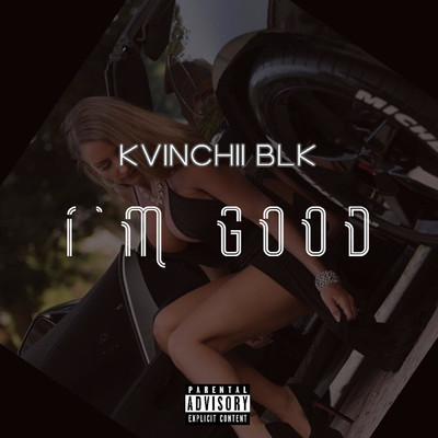 シングル/I'm Good/Kvinchii Blk