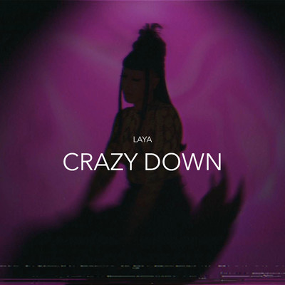 Crazy Down/LAYA