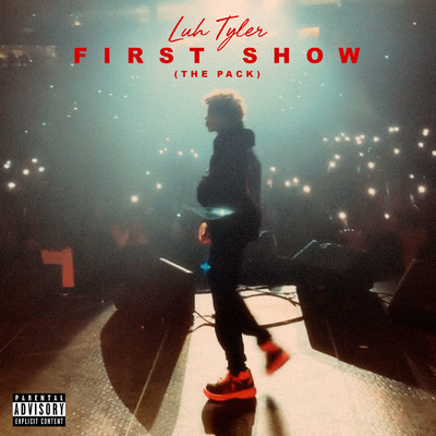 アルバム/First Show: The Pack/Luh Tyler
