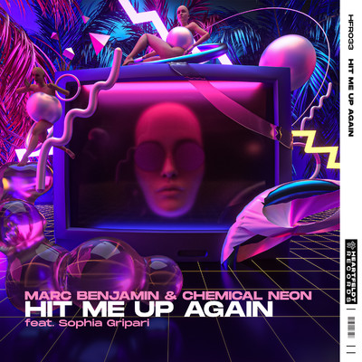 Hit Me Up Again (feat. Sophia Gripari)/Marc Benjamin／Chemical Neon